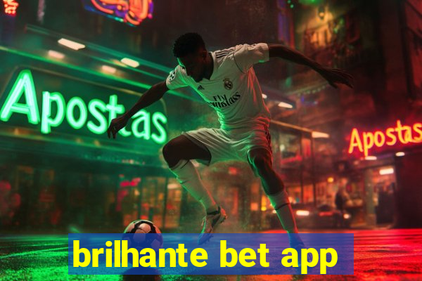 brilhante bet app